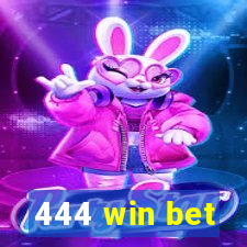 444 win bet